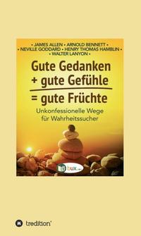 Vorderes Coverbild Gute Gedanken + gute Gefühle = gute Früchte