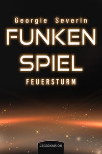 Vorderes Coverbild Funkenspiel - Feuersturm