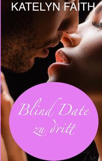 Vorderes Coverbild Blind date zu dritt