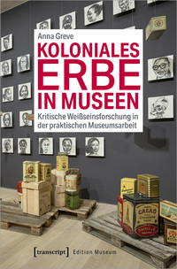 Vorderes Coverbild Koloniales Erbe in Museen