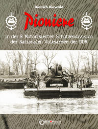 Vorderes Coverbild Pioniere in der 8. Motorisierten Schützendivision der Nationalen Volksarmee der DDR