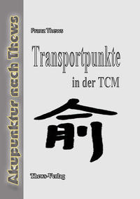 Vorderes Coverbild Transportpunkte in der chinesischen Medizin