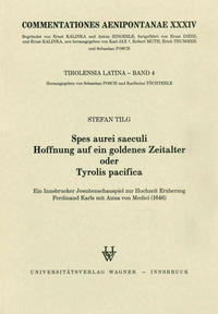 Vorderes Coverbild Spes aurei saeculi. Hoffnung auf ein Goldenes Zeitalter oder Tyrolis pacifica
