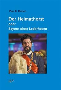 Vorderes Coverbild Der Heimathorst oder Bayern ohne Lederhosen
