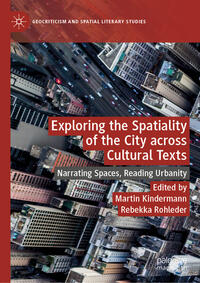 Vorderes Coverbild Exploring the Spatiality of the City across Cultural Texts