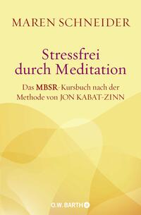 Vorderes Coverbild Stressfrei durch Meditation