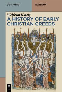 Vorderes Coverbild A History of Early Christian Creeds