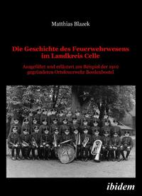 Vorderes Coverbild Die Geschichte des Feuerwehrwesens im Landkreis Celle