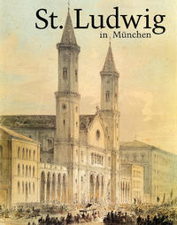 Vorderes Coverbild St. Ludwig in München. 150 Jahre Pfarrei 1844-1994