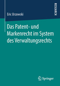 Vorderes Coverbild Das Patent- und Markenrecht im System des Verwaltungsrechts