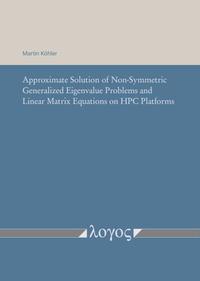 Vorderes Coverbild Approximate Solution of Non-Symmetric Generalized Eigenvalue Problems and Linear Matrix Equations on HPC Platforms