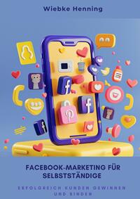 Vorderes Coverbild Facebook-Marketing für Selbstständige
