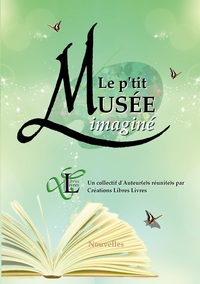 Vorderes Coverbild Le p'tit Musée imaginé