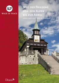 Vorderes Coverbild Weg des Friedens von den Alpen bis zur Adria