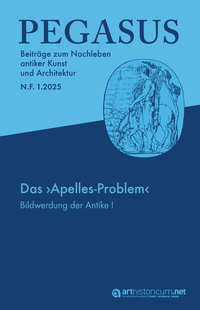Vorderes Coverbild PEGASUS. Beiträge zum Nachleben antiker Kunst und Architektur / N. F. 1.2025