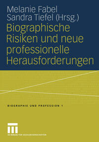 Vorderes Coverbild Biographische Risiken und neue professionelle Herausforderungen