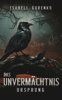 Vorderes Coverbild Das Unvermächtnis
