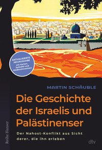Vorderes Coverbild Die Geschichte der Israelis und Palästinenser
