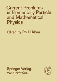 Vorderes Coverbild Current Problems in Elementary Particle and Mathematical Physics