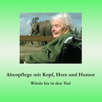 Vorderes Coverbild Altenpflege mit Kopf, Herz und Humor