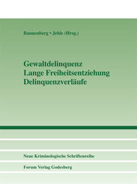 Vorderes Coverbild Gewaltdelinquenz – Lange Freiheitsentziehung – Delinquenzverläufe