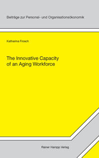 Vorderes Coverbild The Innovative Capacity of an Aging Workforce