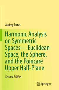 Vorderes Coverbild Harmonic Analysis on Symmetric Spaces—Euclidean Space, the Sphere, and the Poincaré Upper Half-Plane
