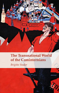 Vorderes Coverbild The Transnational World of the Cominternians
