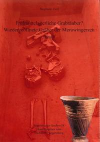 Vorderes Coverbild Frühmittelalterliche Grabräuber?