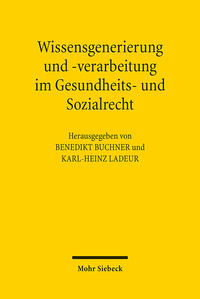 Vorderes Coverbild Wissensgenerierung und -verarbeitung im Gesundheits- und Sozialrecht