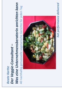 Vorderes Coverbild Der Veggie-Consultant - Was eine Unternehmensberaterin anrichten kann