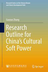 Vorderes Coverbild Research Outline for China’s Cultural Soft Power