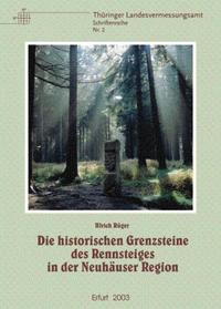 Vorderes Coverbild Die historischen Grenzsteine des Rennsteiges in der Neuhäuser Region