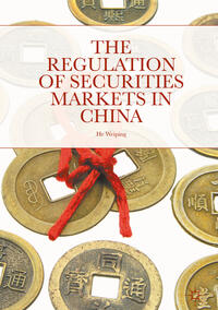 Vorderes Coverbild The Regulation of Securities Markets in China