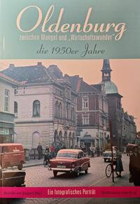 Vorderes Coverbild Oldenburg zwischen Mangel und "Wirtschaftswunder"