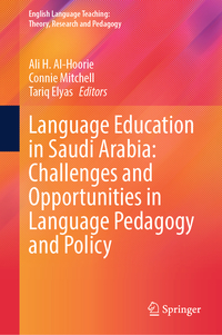 Vorderes Coverbild Language Education in Saudi Arabia: Challenges and Opportunities in Language Pedagogy and Policy
