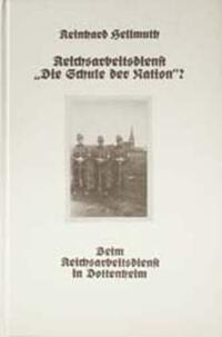 Vorderes Coverbild Reichsarbeitsdienst „Die Schule der Nation“?