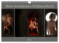 Vorderes Coverbild Mein heimliches Schlüsselloch (Wandkalender 2025 DIN A4 quer), CALVENDO Monatskalender