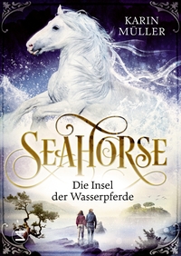 Vorderes Coverbild Seahorse - Die Insel der Wasserpferde