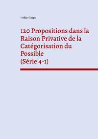 Vorderes Coverbild 120 Propositions dans la Raison Privative de la Catégorisation du Possible (Série 4-1)