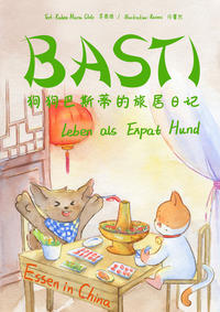 Vorderes Coverbild BASTI: Leben als Expat Hund