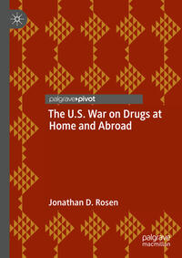 Vorderes Coverbild The U.S. War on Drugs at Home and Abroad