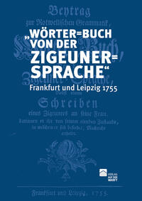 Vorderes Coverbild „Wörter=Buch von der Zigeuner=Sprache“ Frankfurt und Leipzig 1755