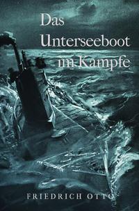 Vorderes Coverbild Das Unterseeboot im Kampfe