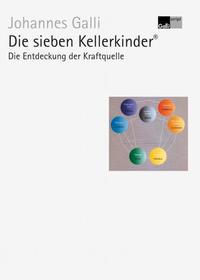 Vorderes Coverbild Die sieben Kellerkinder® - Erster Band: Die Entdeckung der Kraftquelle