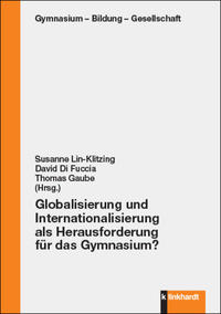 Vorderes Coverbild Globalisierung und Internationalisierung als Herausforderung für das Gymnasium?