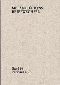 Vorderes Coverbild Melanchthons Briefwechsel / Regesten (mit Registern). Band 14: Personen O-R