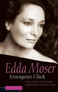 Vorderes Coverbild Edda Moser. Ersungenes Glück