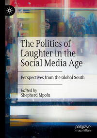 Vorderes Coverbild The Politics of Laughter in the Social Media Age