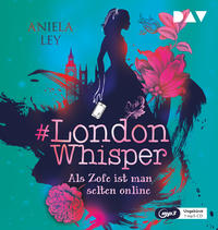 Vorderes Coverbild #London Whisper – Teil 1: Als Zofe ist man selten online
